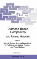 Diamond Based Composites: and Related Materials (NATO Science Partnership Sub-Series: 3:) 079234667X Book Cover