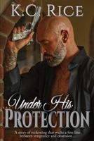 Under His Protection 1723073490 Book Cover