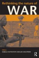 Rethinking the Nature of War 0415354625 Book Cover