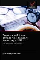 Agenda medialna w ekwadorskiej kampanii wyborczej w 2017 r. 6203077836 Book Cover