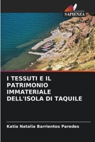 I TESSUTI E IL PATRIMONIO IMMATERIALE DELL'ISOLA DI TAQUILE 6205778920 Book Cover