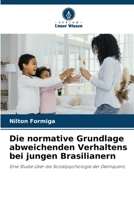 Die normative Grundlage abweichenden Verhaltens bei jungen Brasilianern 6207399110 Book Cover