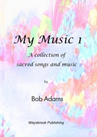 My Music 1 0954926935 Book Cover