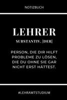 Notizbuch Lehrer Substantiv, Der Person, Die Dir Hilft Probleme Zu L�sen: A5 Studienplaner f�r Lehramt Studenten Geschenkidee zum Geburtstag Semesterplaner Studienbeginn Erstes Semester Schulabschluss 169534233X Book Cover
