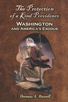 The Protection of a Kind Providence: Washington and America's Exodus 1733409904 Book Cover