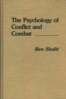 The Psychology of Conflict and Combat: 0275927539 Book Cover