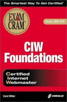 CIW Foundations Exam Cram (Exam: 1D0-410) 1588801659 Book Cover