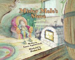 Mister Mole's Stove 1929262248 Book Cover