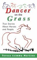 Dancer on the Grass: True Stories About Horses and People 0939165325 Book Cover