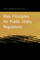Risk Principles for Public Utility Regulators (Public Utility Regulation) 1611862051 Book Cover