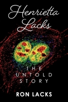 Henrietta Lacks: The Untold Story 1098307429 Book Cover