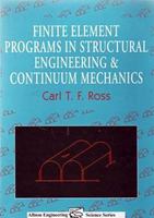 Finite Element Programs in Structural Engineering & Continuum Mechanics (Albion Engineering Science Series) 1898563284 Book Cover