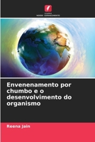 Envenenamento por chumbo e o desenvolvimento do organismo (Portuguese Edition) 620983874X Book Cover