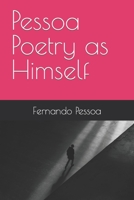 Pessoa Poetry as Himself (Pessoa by Me) B0CL33YMPM Book Cover