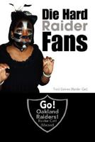 Die Hard Raider Fans 1425797008 Book Cover