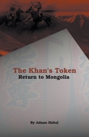The Khan's Token - Return to Mongolia B0CFPGRXN4 Book Cover