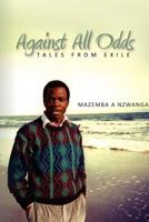 Against All Odds: Tales from Exile 1462883141 Book Cover