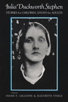 Julia Duckworth Stephen: Stories for Children, Essays for Adults 0815625928 Book Cover