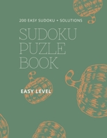 Sudoku Puzzle Book: 200 Easy Sudoku Puzzles + Solutions, Easy Easy Level B08KSMB4BX Book Cover