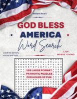 God Bless America Patriotic Word Search: 105 Large Format Educational Puzzles for Seniors, Adults and Kids. Hours of Fun and Relaxation (Fun Activity Books by William Rice) 195426223X Book Cover
