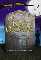 The Ghostly Tales of New Orleans 1467198188 Book Cover