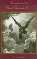 Angels and the World Around Us 1582750645 Book Cover