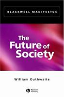 The Future of Society 0631231862 Book Cover