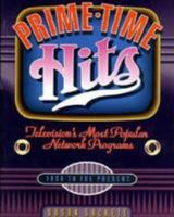 Prime-Time Hits: Televisions's Most Popular Network Programs : 1950 to the Present 0823083926 Book Cover