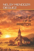 THE LIFE OF A PASTOR B0GXFG2H3X Book Cover