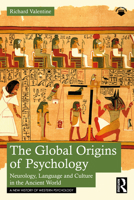 The Global Origins of Psychology: Neurology, Language and Culture in the Ancient World 1032499443 Book Cover