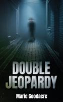 Double Jeopardy 1918465932 Book Cover