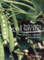 Back Garden Seed Saving: Keeping Our Vegetable Heritage Alive 1899233091 Book Cover