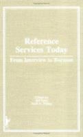 Reference Services Today: From Interview to Burnout (Reference Librarian Series) 0866565728 Book Cover