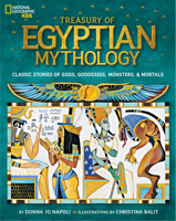 Treasury of Egyptian Mythology: Classic Stories of Gods, Goddesses, Monsters & Mortals 1426313802 Book Cover