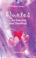 Quotes for Coloring and Doodling: Fun Relaxation for Inspirational Coloring! 1973860023 Book Cover