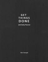 2019 Daily Planner; Get Things Done:: 12 Month Planner , 365 Daily - 52 Week Calendar Schedule Organizer Appointment Notebook. 1729329268 Book Cover
