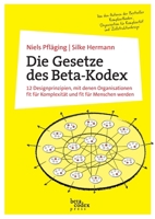 Die Gesetze des Beta-Kodex: 12 Designprinzipien, mit denen Organisationen fit für Komplexität und fit für Menschen werden (German Edition) 3948471096 Book Cover
