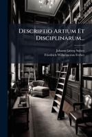 Descriptio Artium Et Disciplinarum... 1295193418 Book Cover