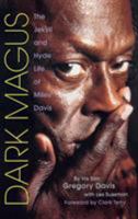 Dark Magus: The Jekyll and Hyde Life of Miles Davis 0879308753 Book Cover