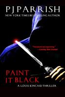 Paint It Black: A Louis Kincaid Thriller 1732086710 Book Cover
