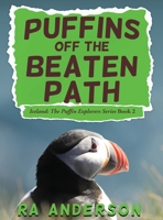 Puffins Off the Beaten Path: Iceland: The Puffin Explorers Series Book 2 1950590089 Book Cover