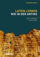 Latein Lernen Wie in Der Antike: Latein-Lehrbucher Aus Der Antike 3796540880 Book Cover