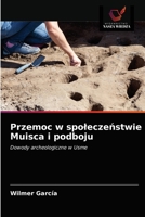 Przemoc w spoleczeństwie Muisca i podboju 6203684899 Book Cover