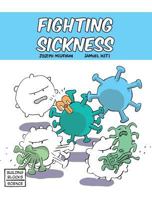 Fighting Sickness 0716618451 Book Cover
