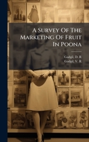 A Survey Of The Marketing Of Fruit In Poona B0FJRJCKJZ Book Cover