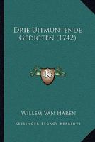 Drie Uitmuntende Gedigten (1742) 1166015793 Book Cover