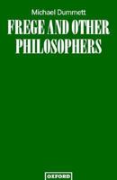 Frege and Other Philosophers 019823628X Book Cover