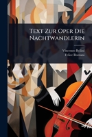 Text Zur Oper Die Nachtwandlerin (German Edition) 1024912337 Book Cover