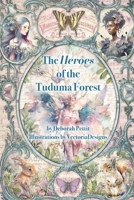 The Heroes of the Tuduma Forest 1635221234 Book Cover