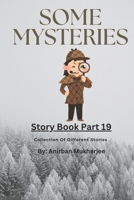 Story Book 19 - Some Mysteries: Collection of different stories B0DYYFRTP3 Book Cover